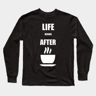 Coffee Long Sleeve T-Shirt